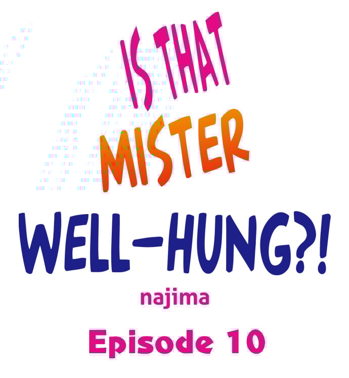 Is That Mister Well-Hung! - Chapter 10 2