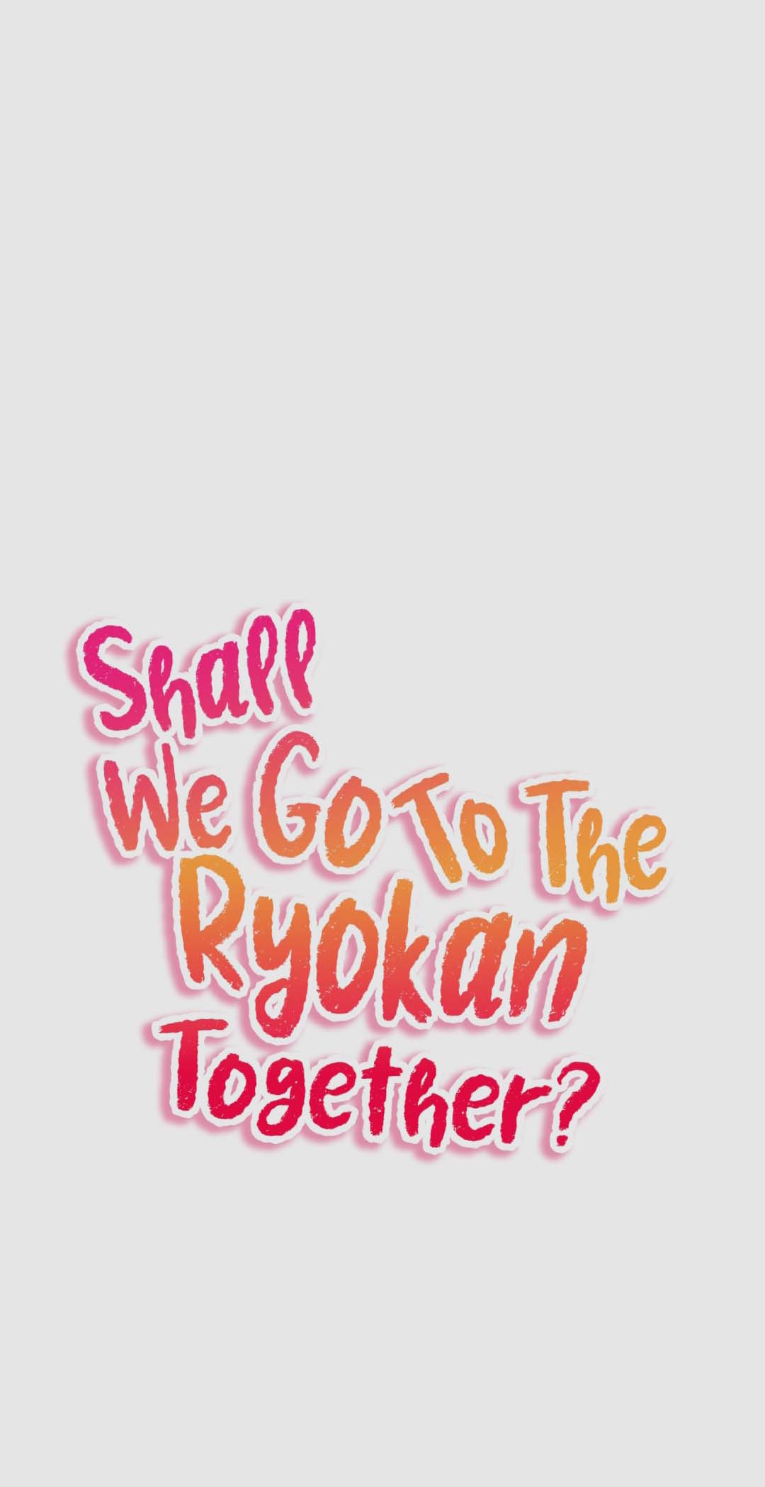 Shall We Go to the Ryokan Together? - Chapter 6 1