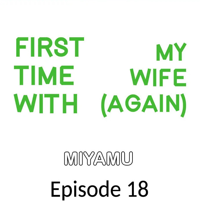 First Time With My Wife (Again) - Chapter 18 2