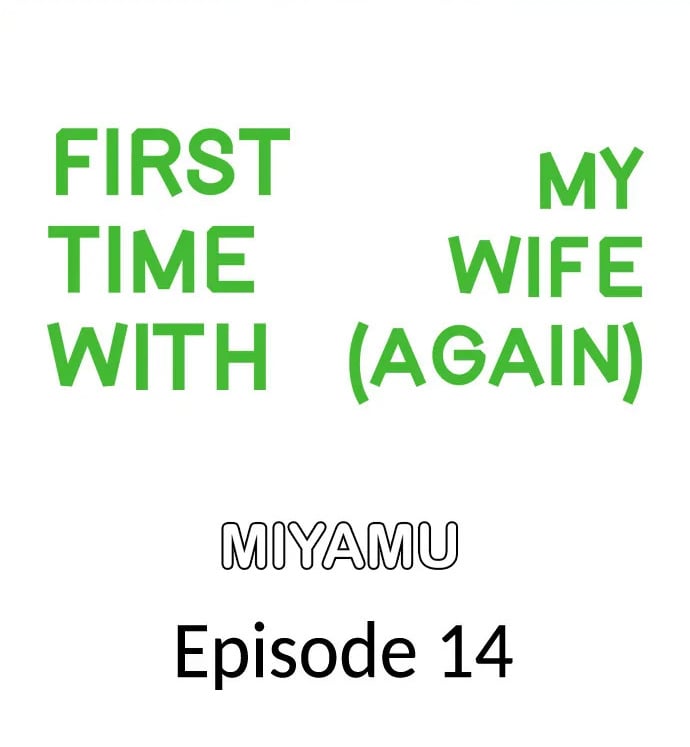 First Time With My Wife (Again) - Chapter 14 2