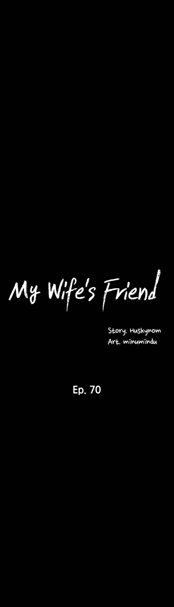 Wife&#8217;s Friend - Chapter 70 10