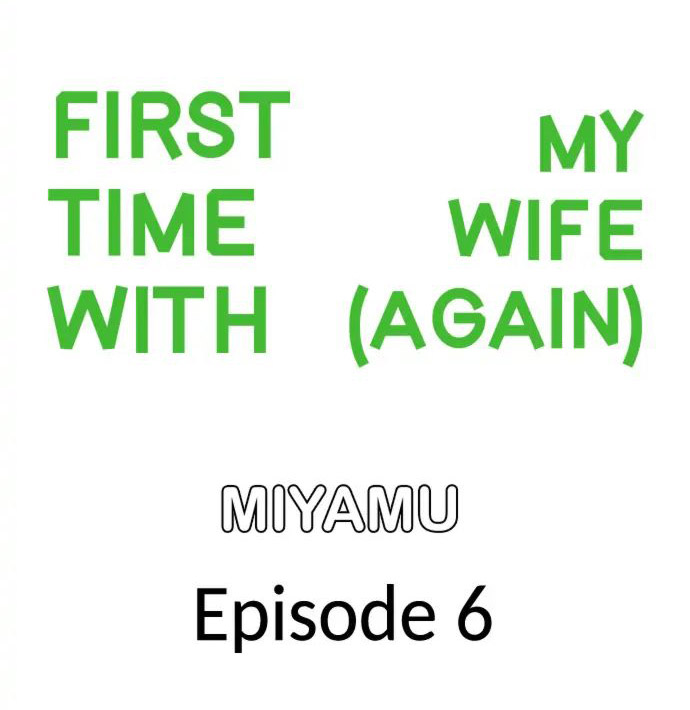 First Time With My Wife (Again) - Chapter 6 2
